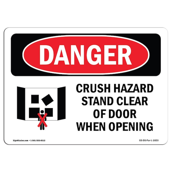 OSHA Sign, Crush Hazard Stand Clear Of Door, 18in X 12in Rigid Plastic, 12" W, 18" L, Landscape